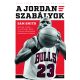 A Jordan-szabályok - Michael Jordan és a Chicago Bulls viharos szezonjának bennf KÖNYV